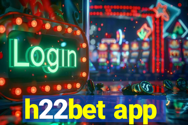 h22bet app